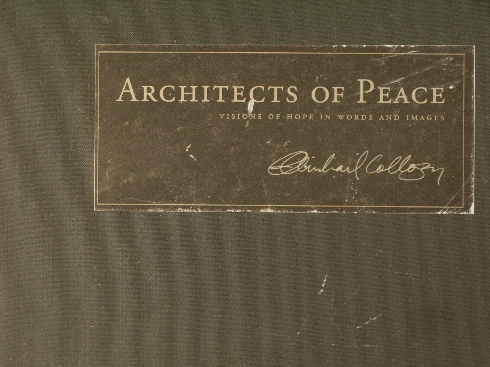 Architects of Peace: Visions of Hope in Words and Images,Used