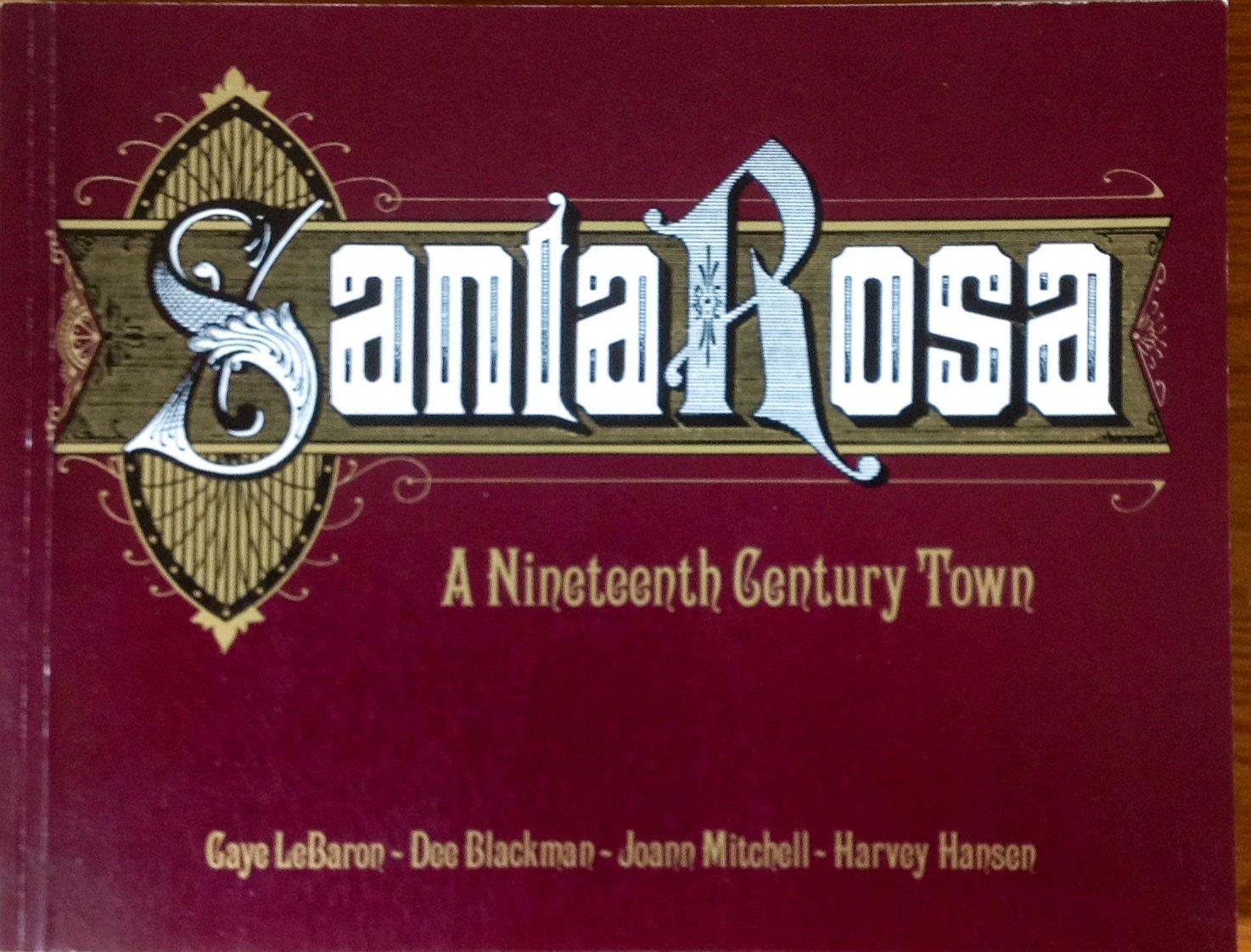 Santa Rosa: A Nineteenth Century Town,Used