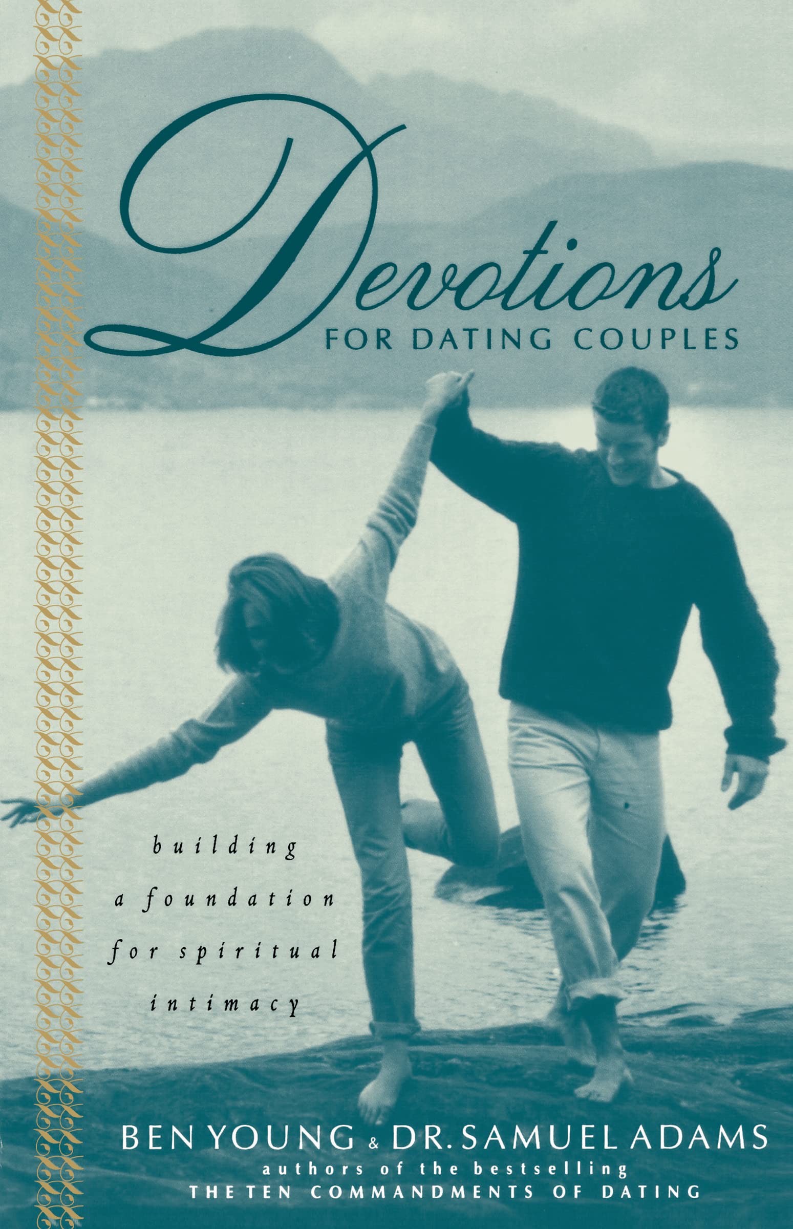 Devotions For Dating Couples: Building A Foundation For Spiritual Intimacy,Used
