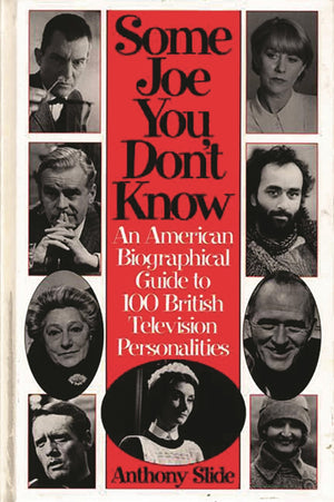 Some Joe You Don't Know: An American Biographical Guide to 100 British Television Personalities (Studies in the Shoah; XIII),Used