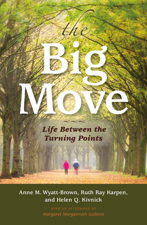 The Big Move: Life Between the Turning Points,Used