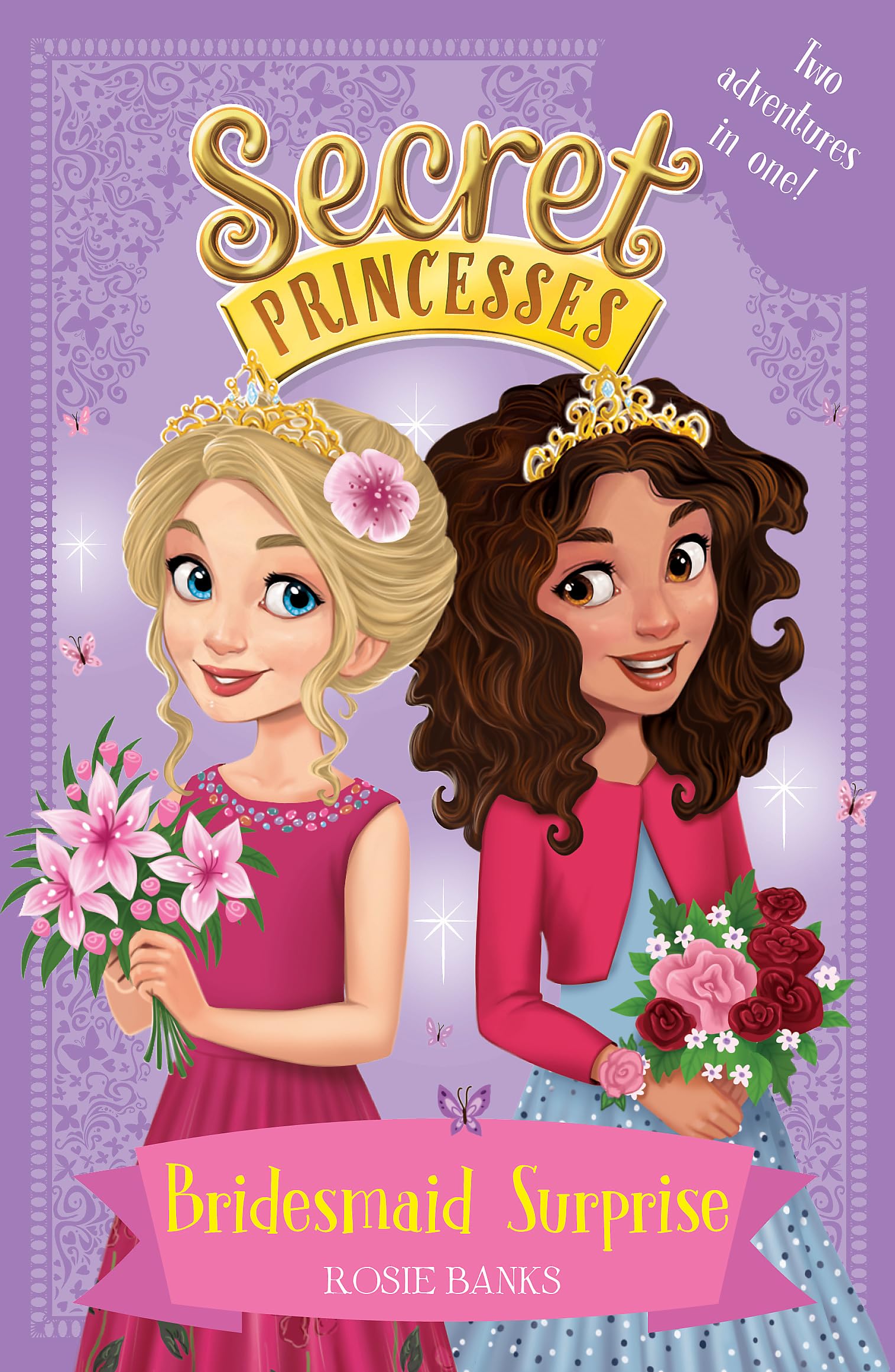Bridesmaid Surprise: Two magical adventures in one! (Secret Princesses),Used