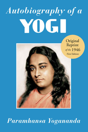Autobiography Of A Yogi: The Original 1946 Edition Plus Bonus Material