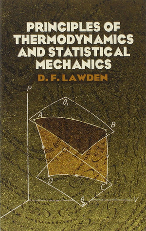 Principles of Thermodynamics and Statistical Mechanics (Dover Books on Physics)