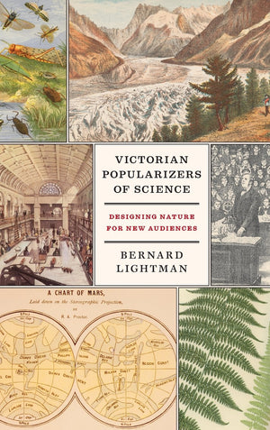 Victorian Popularizers of Science: Designing Nature for New Audiences,Used