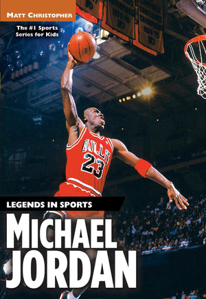 Michael Jordan: Legends In Sports (Matt Christopher Legends In Sports),New