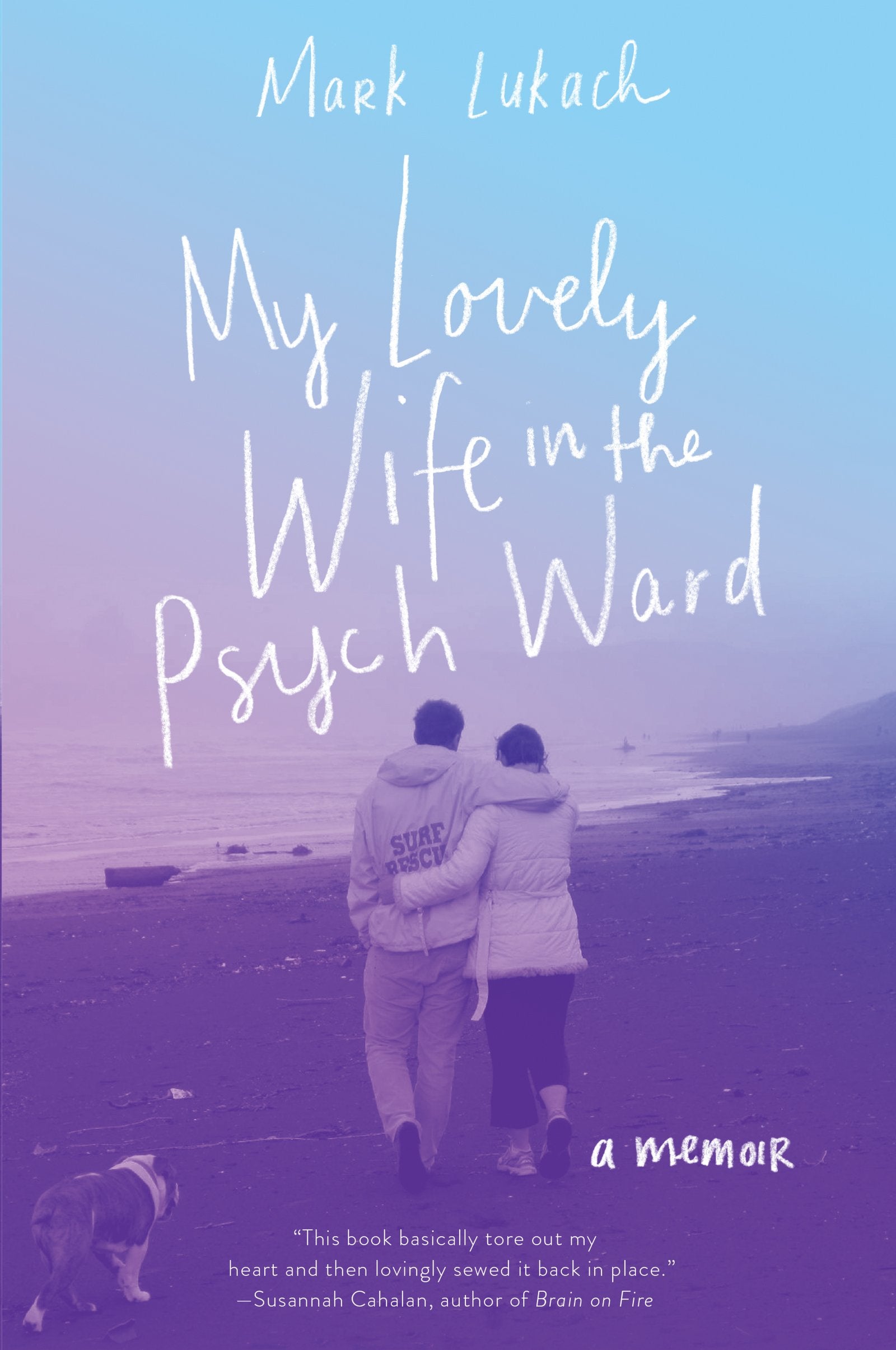 My Lovely Wife in the Psych Ward: A Memoir,Used