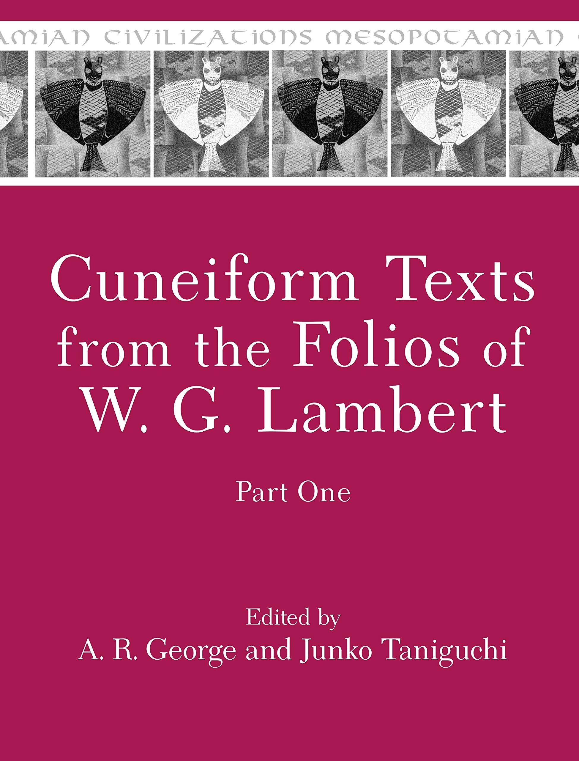 Cuneiform Texts from the Folios of W. G. Lambert, Part One (Mesopotamian Civilizations),Used
