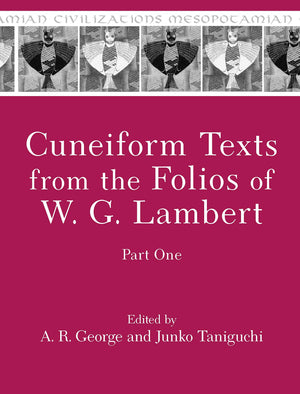 Cuneiform Texts from the Folios of W. G. Lambert, Part One (Mesopotamian Civilizations),Used