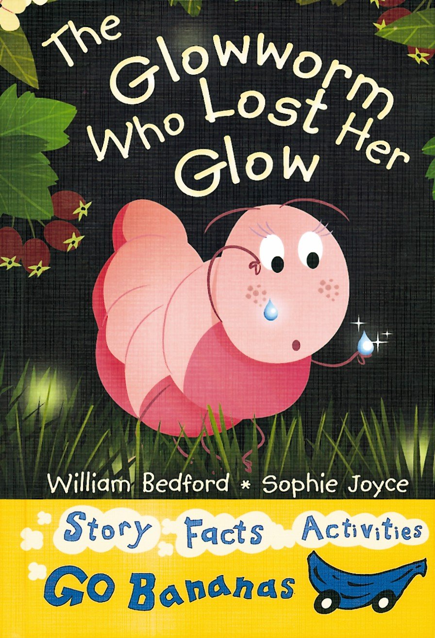 The Glowworm Who Lost Her Glow (Blue Go Bananas),Used