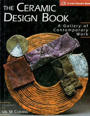 The Ceramic Design Book: A Gallery of Contemporary Work,Used