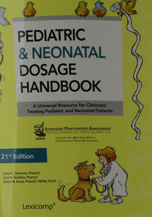 Pediatric & Neonatal Dosage Handbook: Us Standard Edition (Pediatric Dosage Handbook),Used