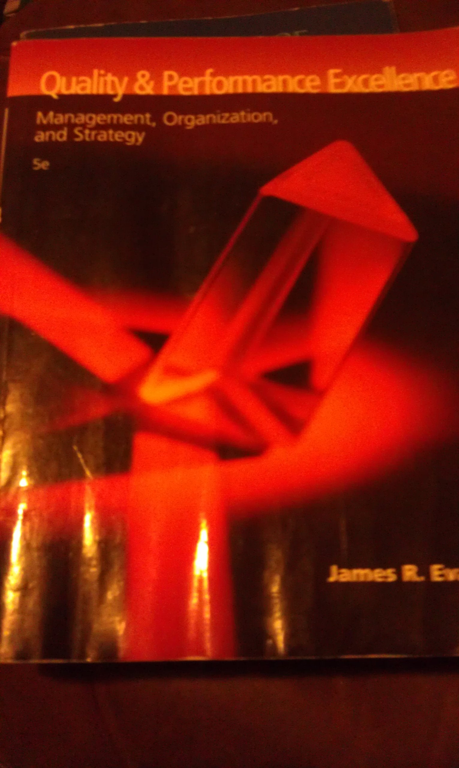Quality and Performance Excellence: Management, Organization, and Strategy,Used