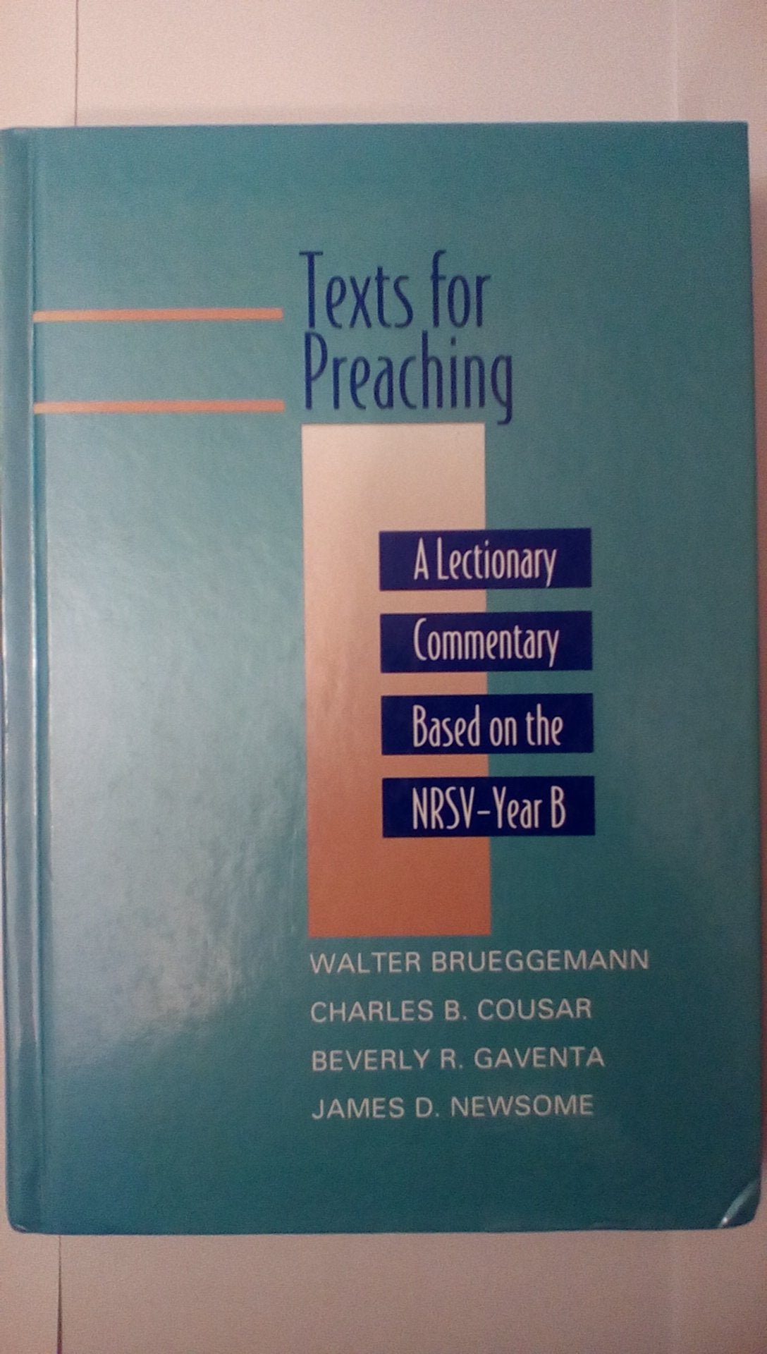 Texts for Preaching: A Lectionary Commentary Based on the NRSV, Vol. 2: Year B,New