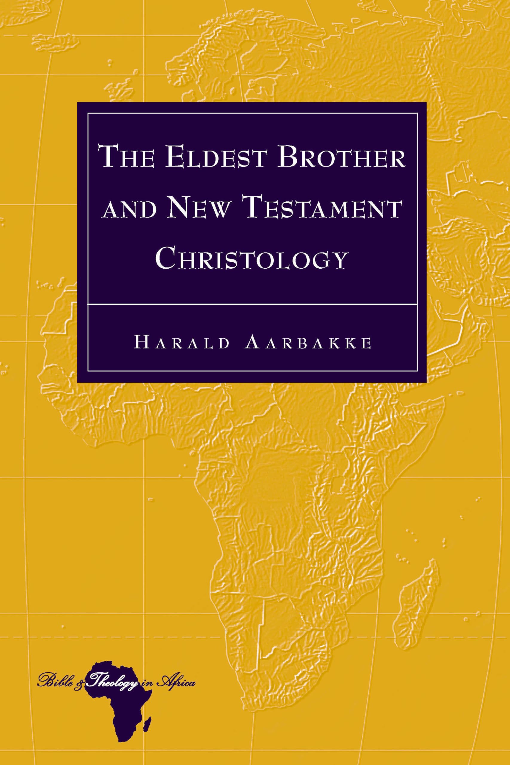 The Eldest Brother and New Testament Christology (Bible and Theology in Africa),Used