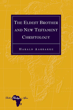 The Eldest Brother and New Testament Christology (Bible and Theology in Africa),Used