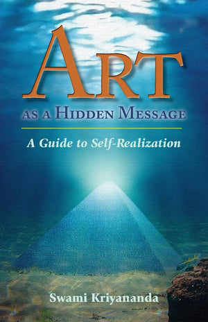 Art as a Hidden Message: A Guide to SelfRealization,Used