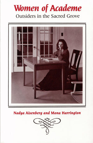 Women of Academe: Outsiders in the Sacred Grove,Used