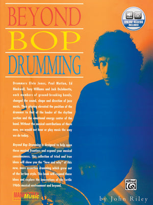 Beyond Bop Drumming: Book & Online Audio (Manhattan Music Publications)