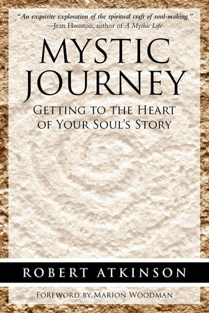 Mystic Journey: Getting to the Heart of Your Soul's Story,Used