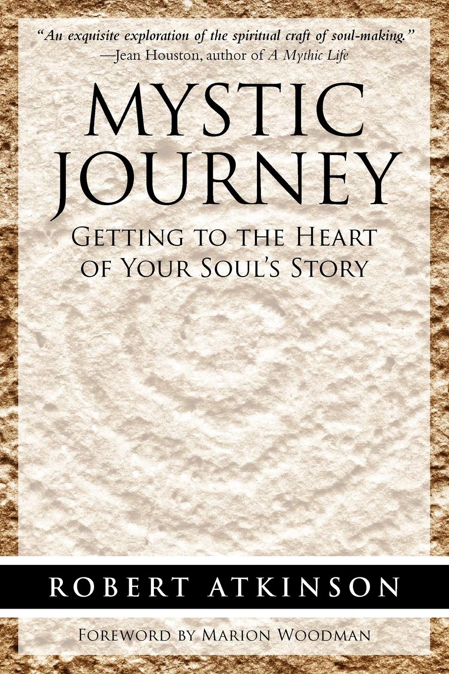 Mystic Journey: Getting to the Heart of Your Soul's Story,Used