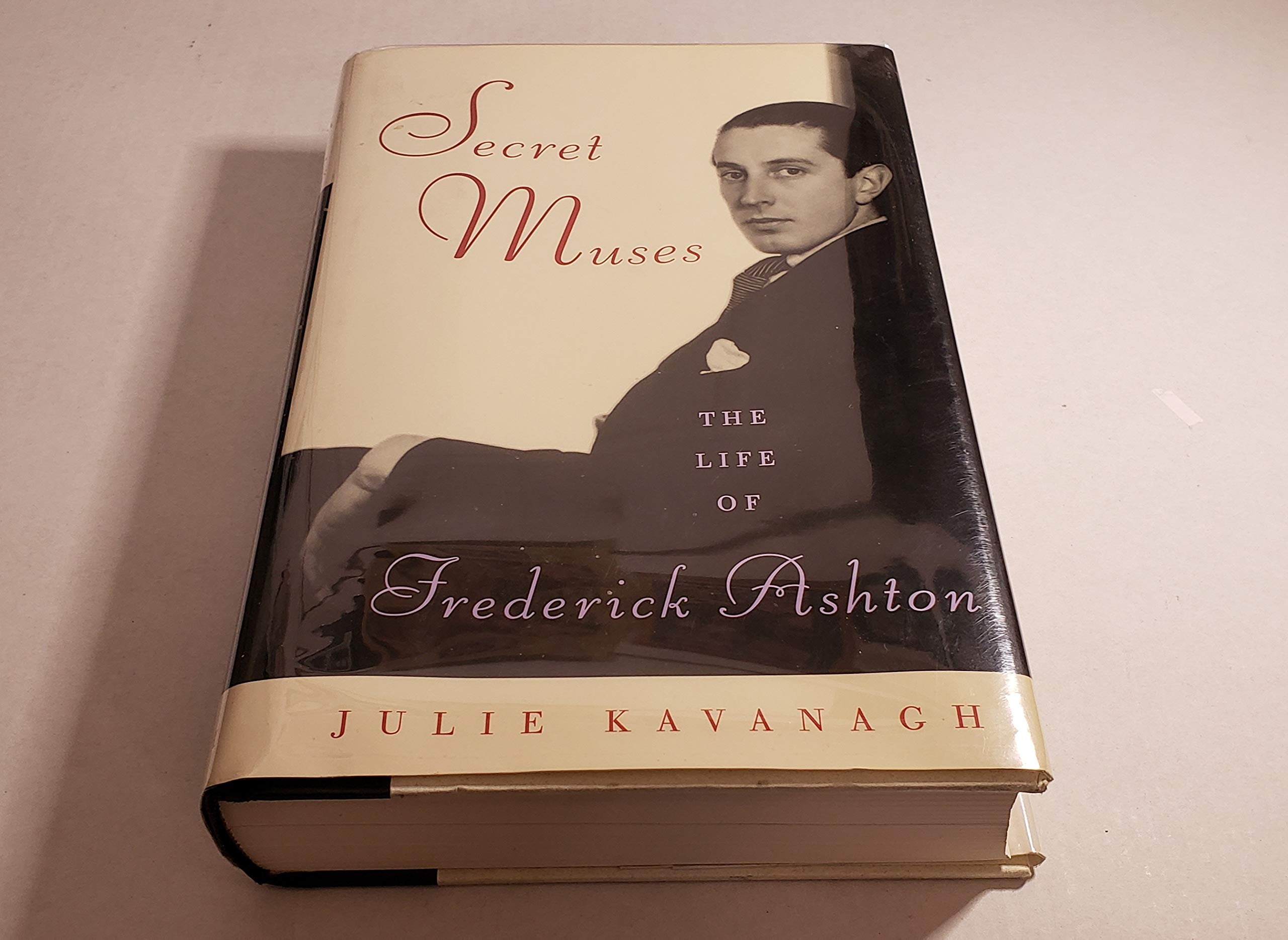 Secret Muses: The Life of Frederick Ashton,Used