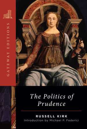 The Politics Of Prudence (Gateway Editions),Used