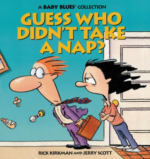 Guess Who Didn't Take a Nap? (Baby Blues Collection),Used