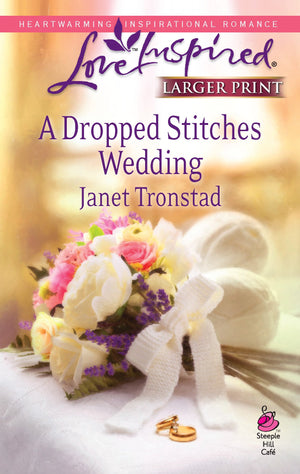 A Dropped Stitches Wedding (Sisterhood Series #3) (Larger Print Love Inspired #486),Used