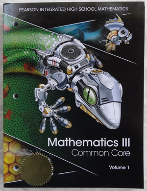 Pearson Integrated High School Mathematics  Mathematics Iii Common Core Volume 1-new