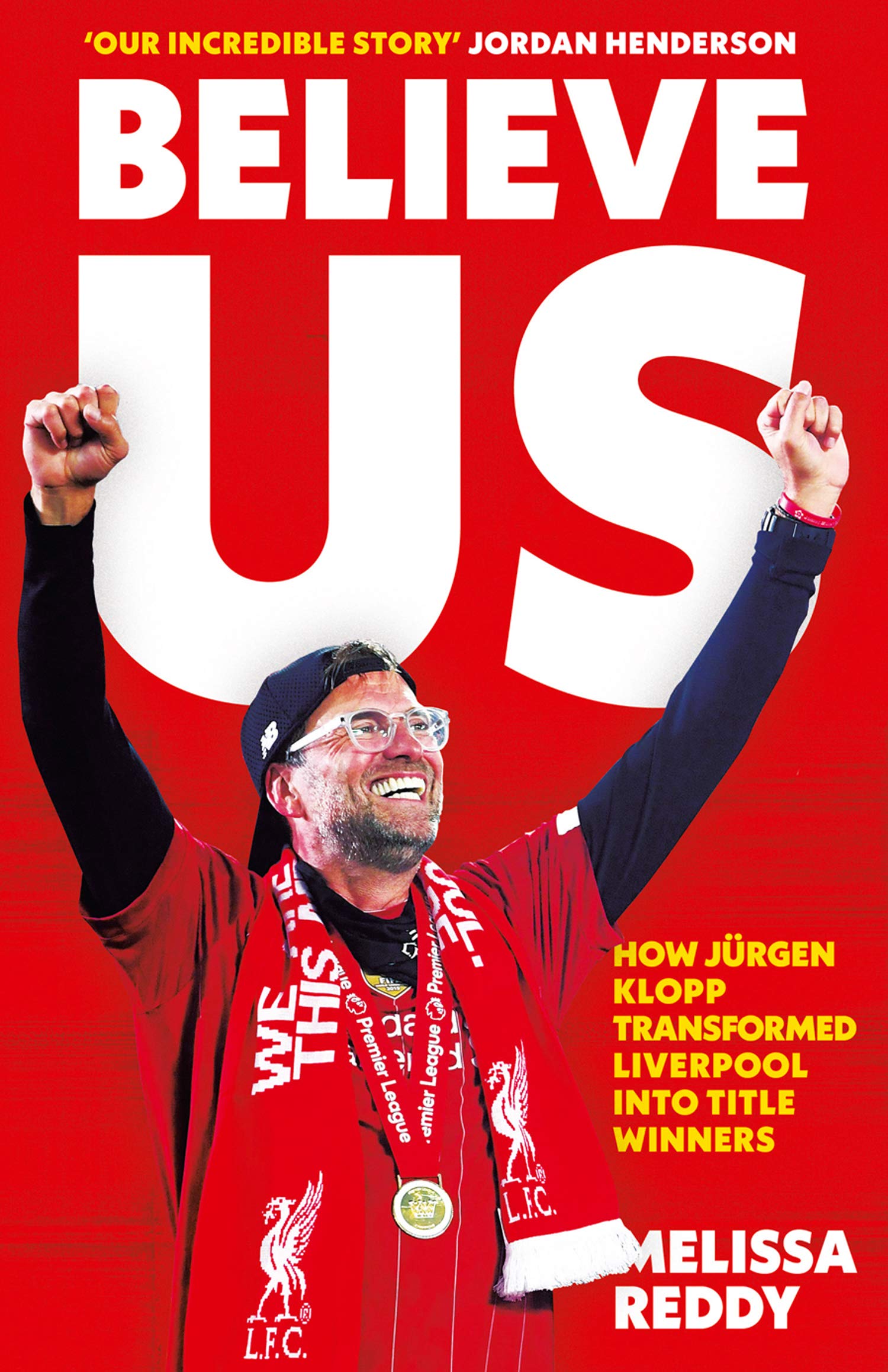 Believe Us: How Jrgen Klopp transformed Liverpool into title winners,Used