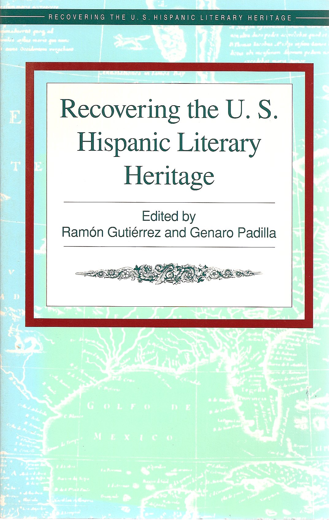 Recovering the U.S. Hispanic Literary Heritage,Used