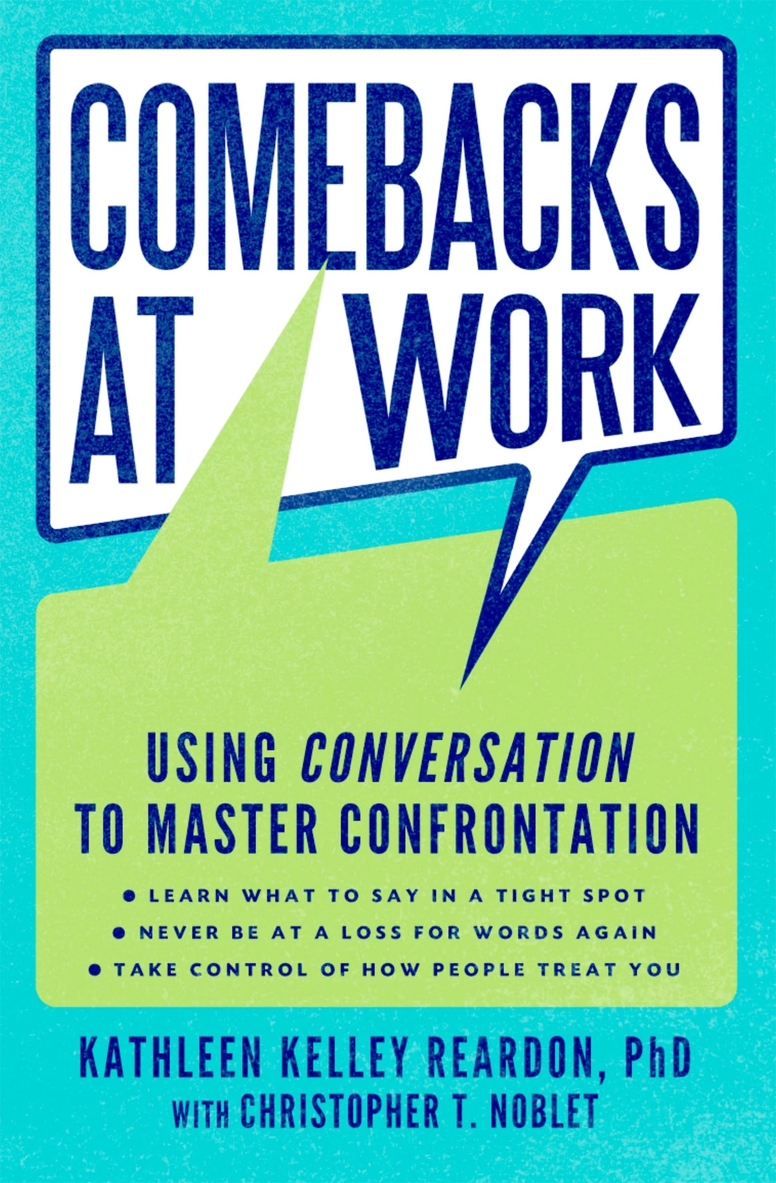 Comebacks at Work: Using Conversation to Master Confrontation,Used