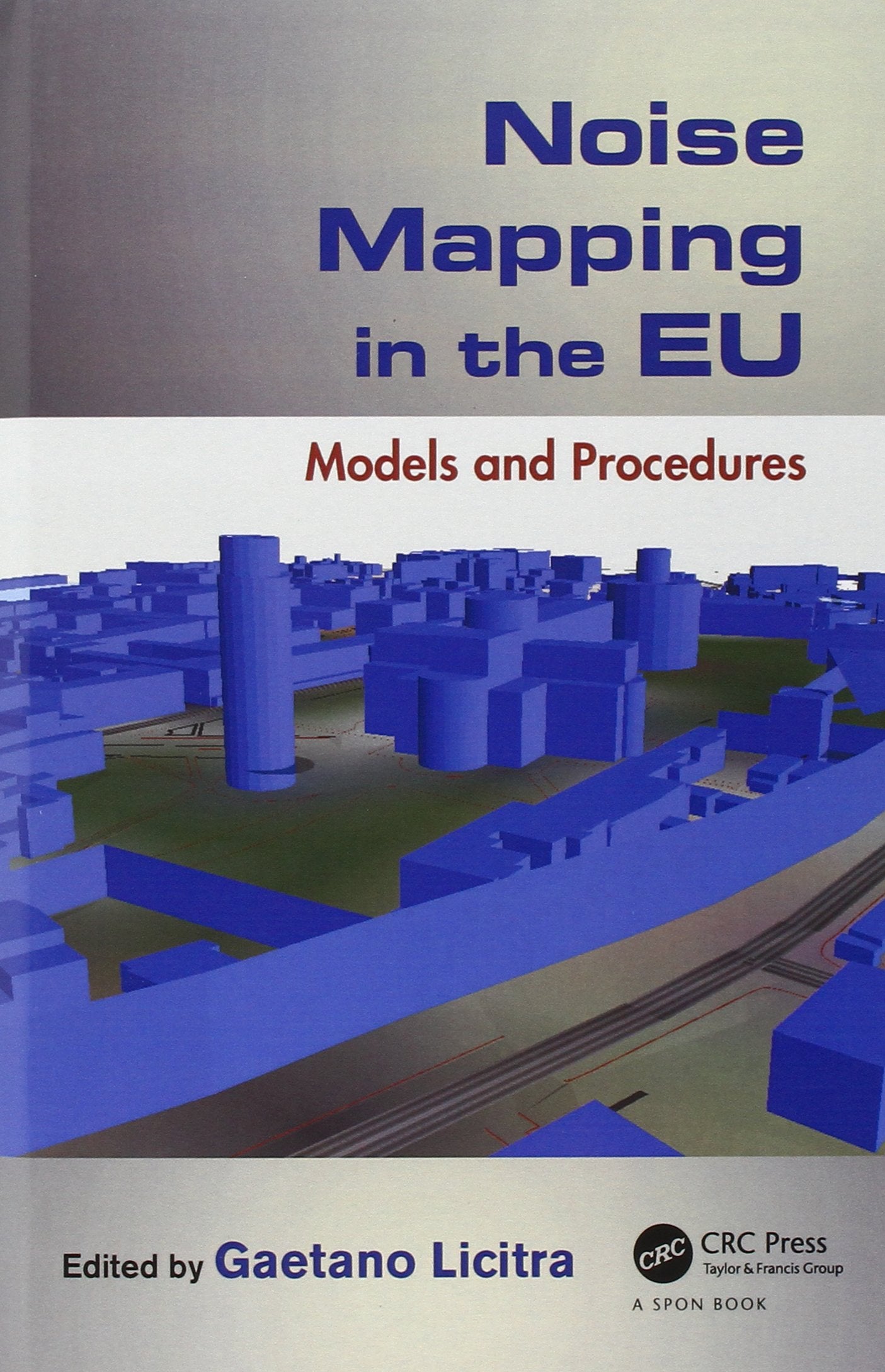 Noise Mapping in the EU: Models and Procedures,Used