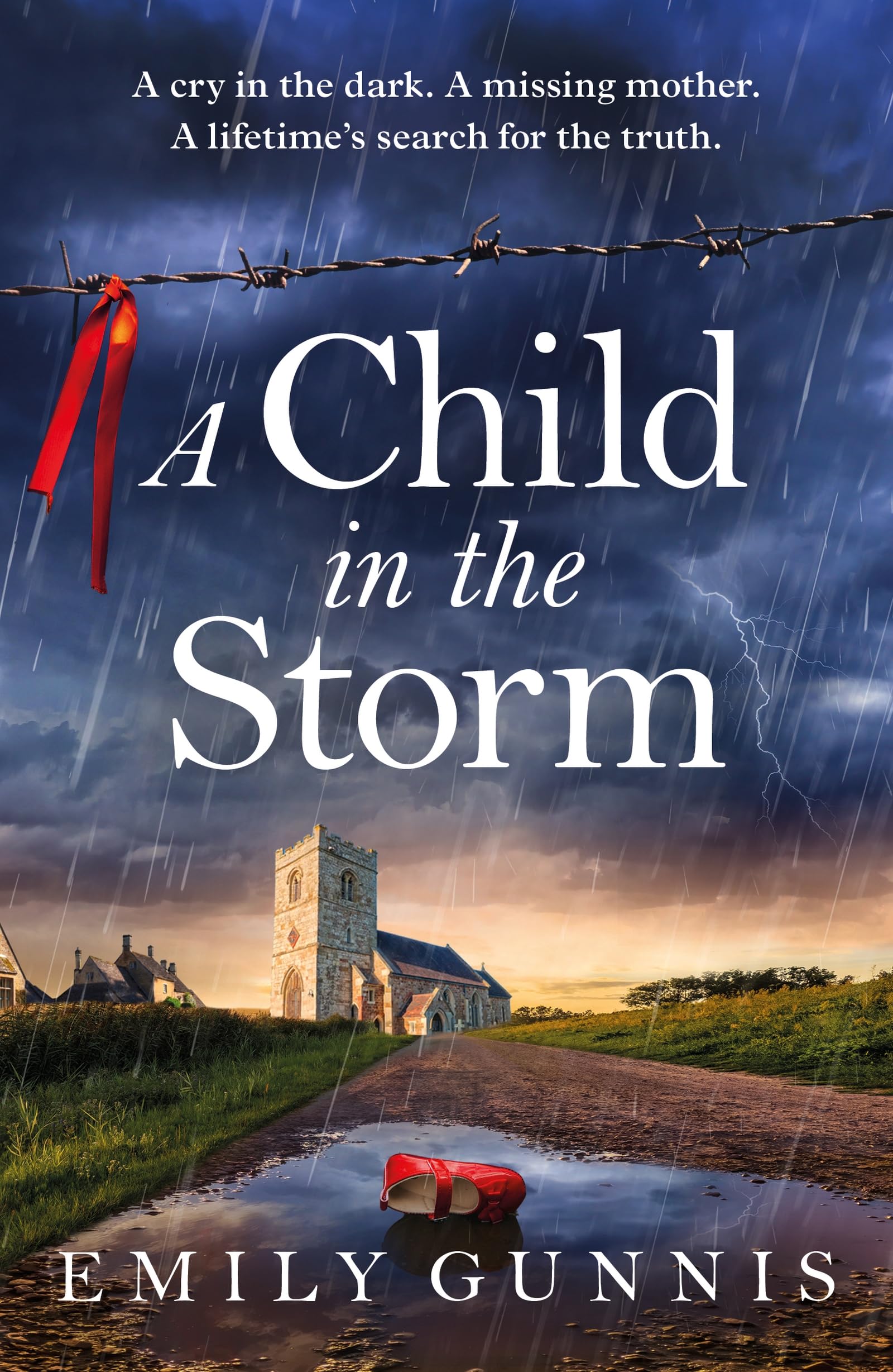 A Child In The Storm: A Baby Stolen. A Young Woman Locked Away. Can The Truth Set Them Free? The Brand New Novel From The Bestse