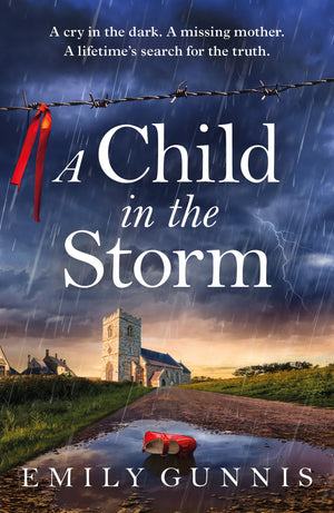 A Child In The Storm: A Baby Stolen. A Young Woman Locked Away. Can The Truth Set Them Free? The Brand New Novel From The Bestse