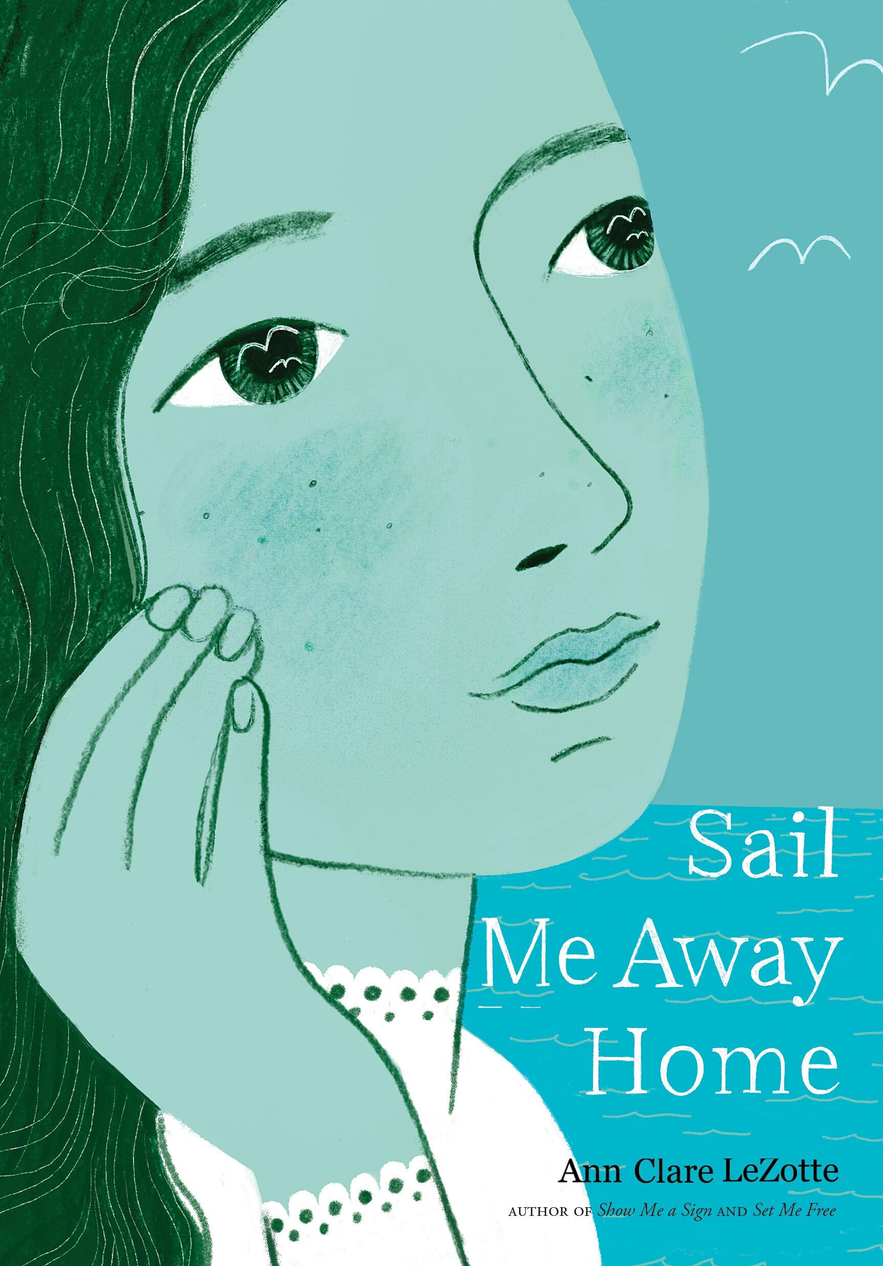 Sail Me Away Home (Show Me A Sign Trilogy, Book 3),Used