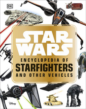 Star Wars Encyclopedia of Starfighters and Other Vehicles,Used