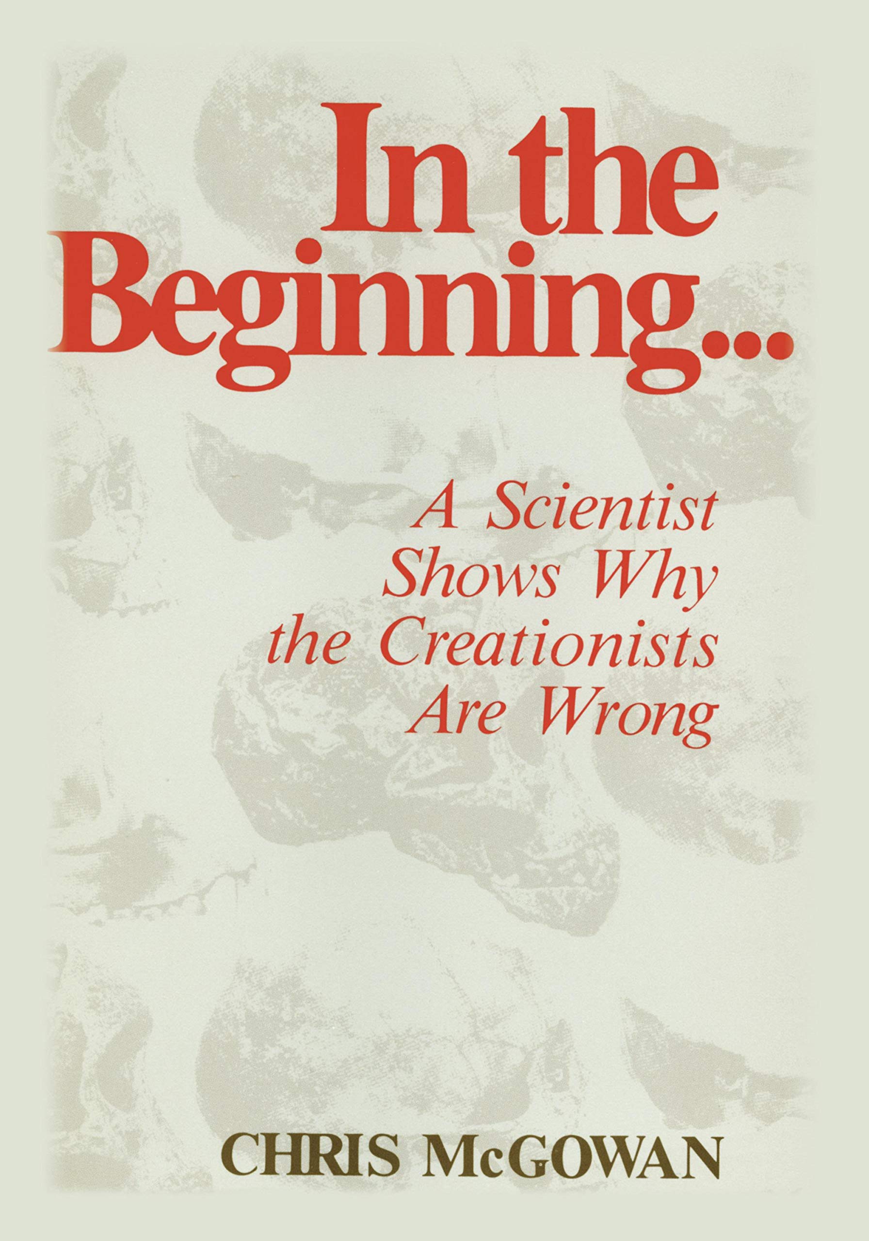 In the Beginning: A Scientist Shows Why the Creationists Are Wrong,Used