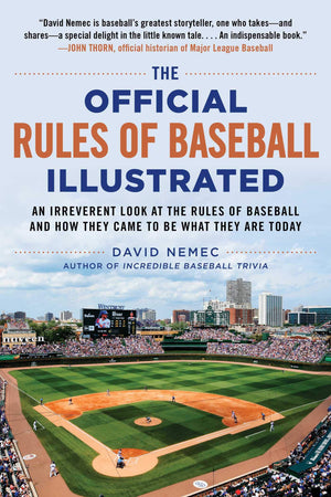 The Official Rules of Baseball Illustrated: An Irreverent Look at the Rules of Baseball and How They Came to Be What They Are To,Used