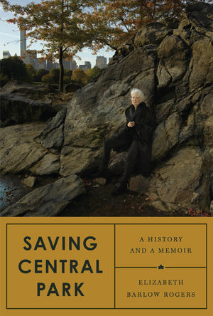 Saving Central Park: A History and a Memoir,Used