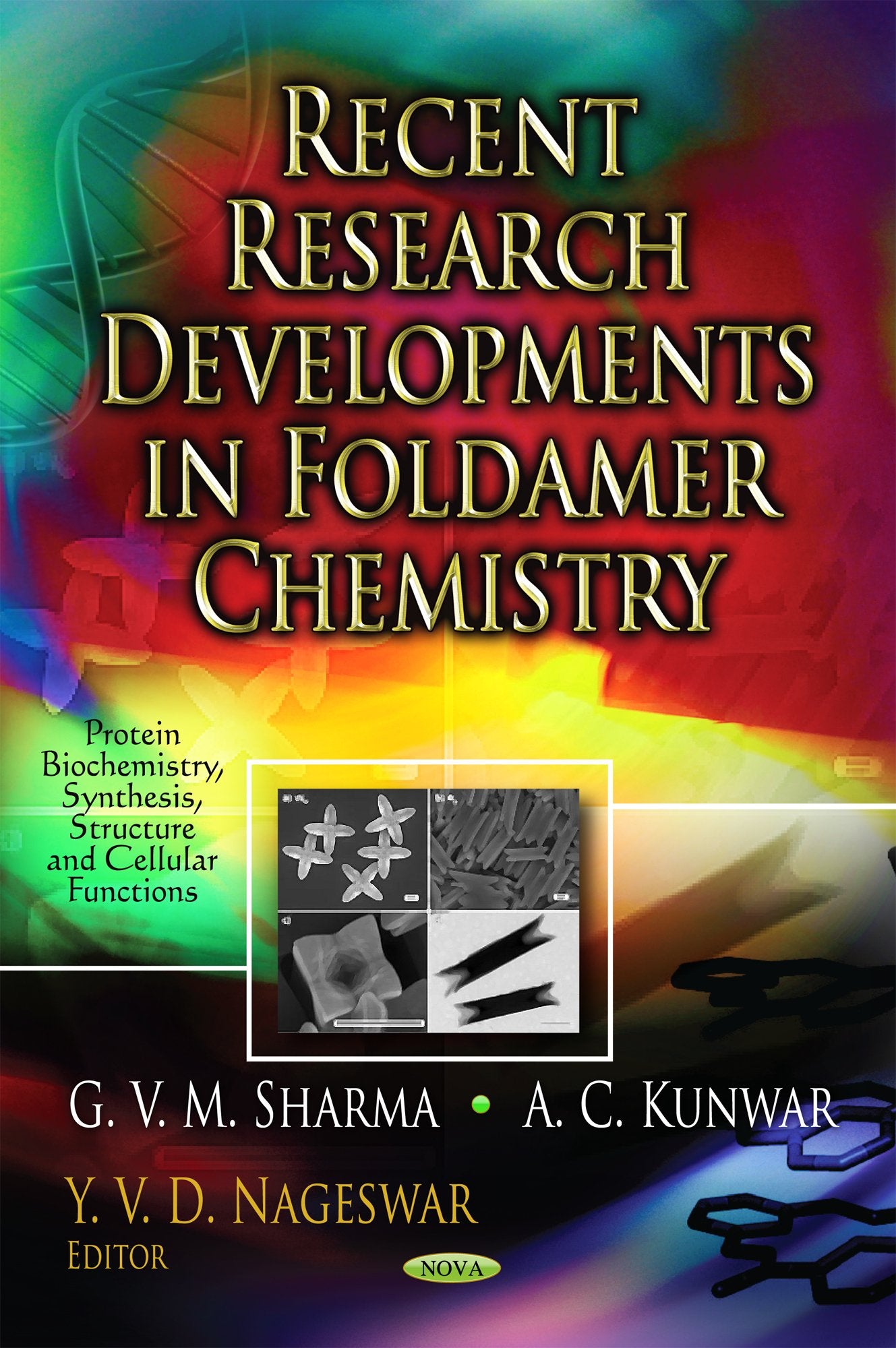 Recent Research Developments In Foldamer Chemistry (Protein Biochemistry, Synthesis, Structure And Cellular Functions: Biochemis,Used