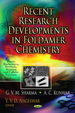Recent Research Developments In Foldamer Chemistry (Protein Biochemistry, Synthesis, Structure And Cellular Functions: Biochemis,Used