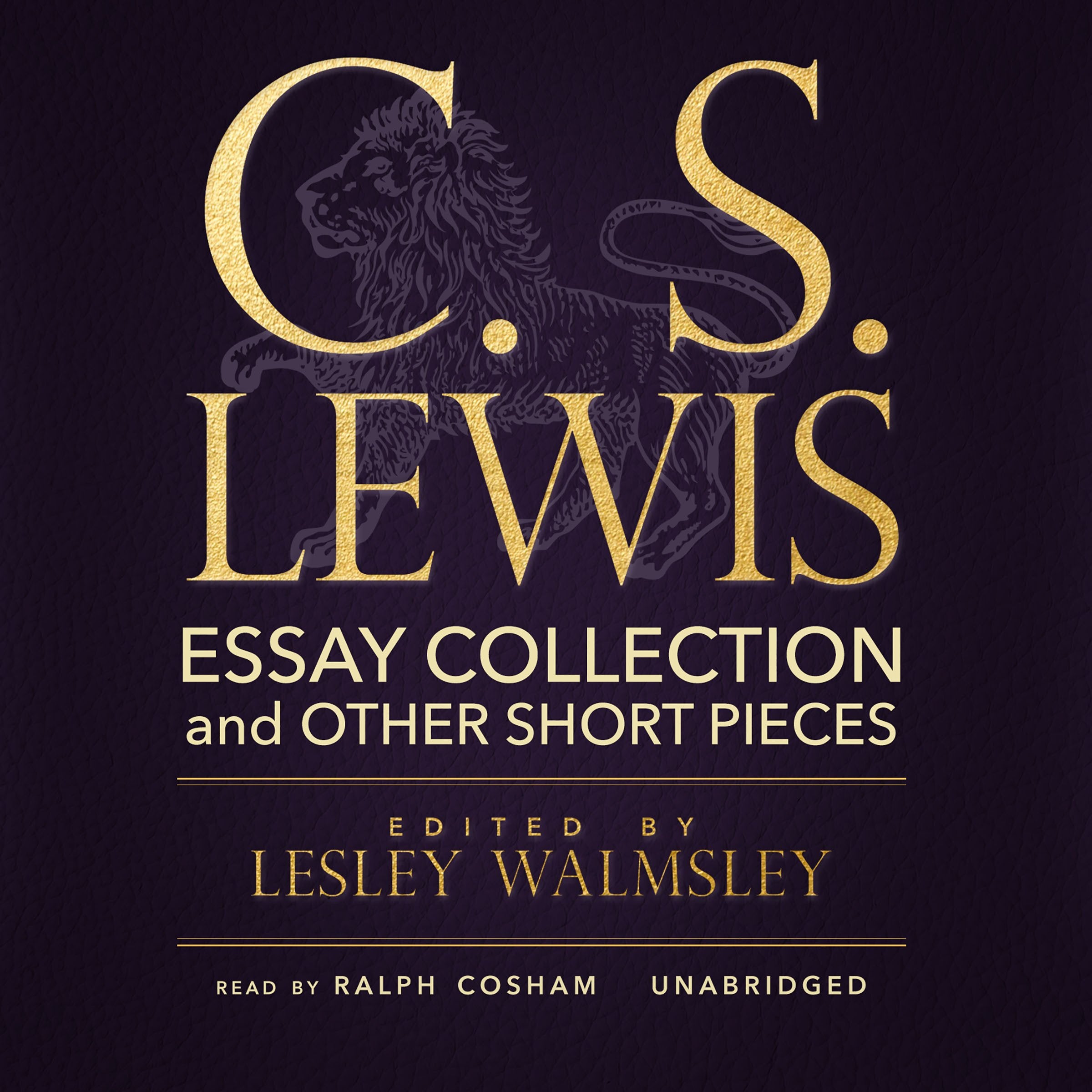 C.S. Lewis: Essay Collection And Other Short Pieces