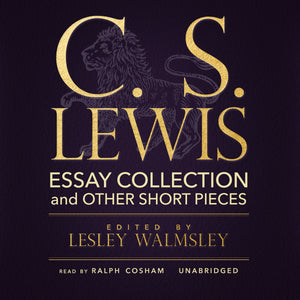 C.S. Lewis: Essay Collection And Other Short Pieces