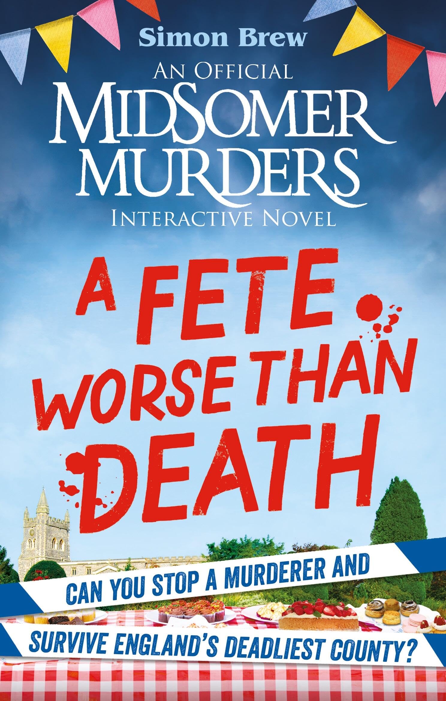 Could You Survive Midsomer?  A Fete Worse than Death: An Official Midsomer Murders Interactive Novel