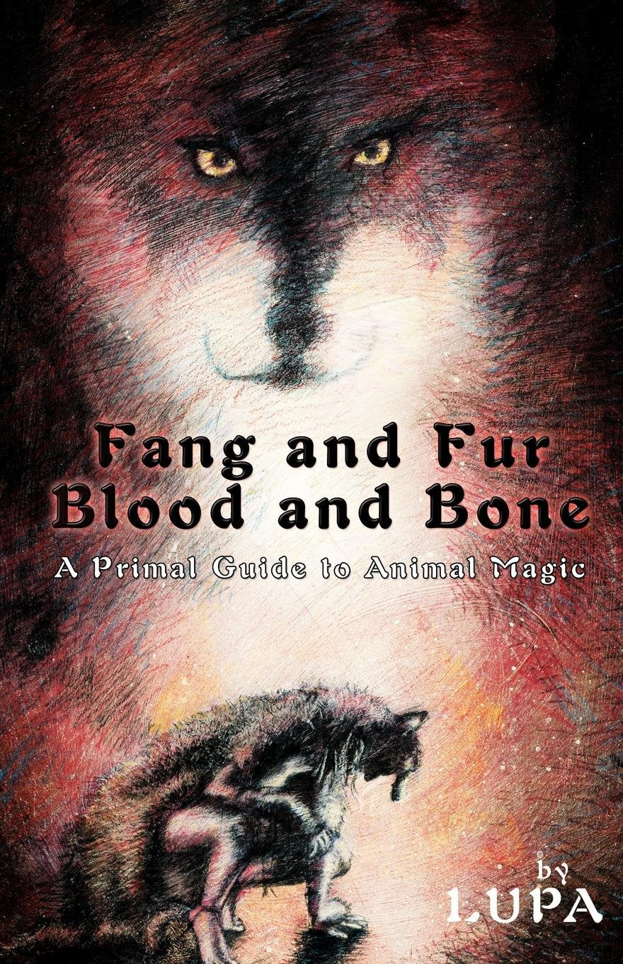 Fang and Fur, Blood and Bone: A Primal Guide to Animal Magic,Used