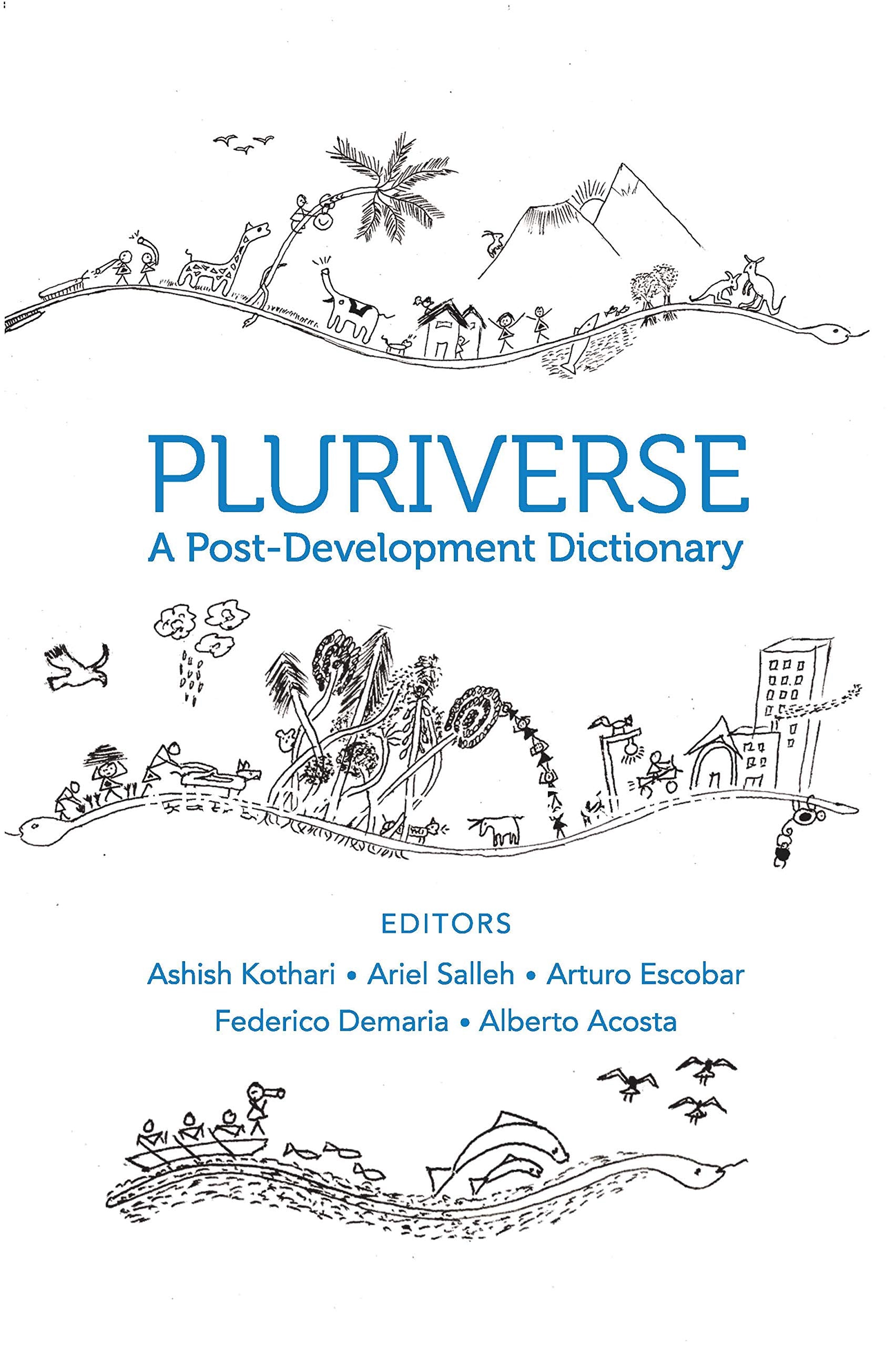 Pluriverse: A PostDevelopment Dictionary,Used