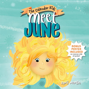Meet June: A Summer Picture Book For The End Of The School Year And FatherS Day (The Calendar Kids)