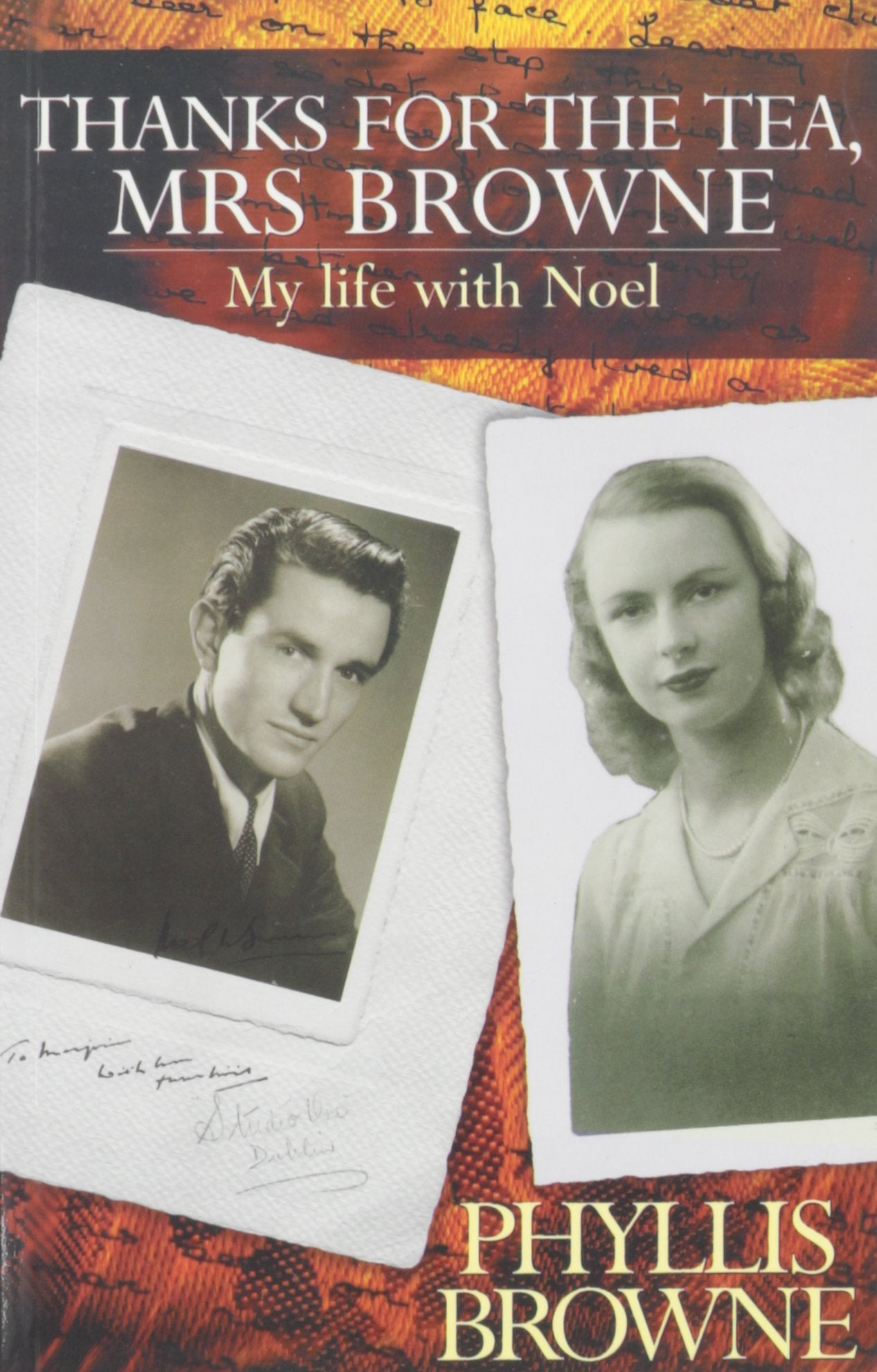 Thanks for the Tea, Mrs. Browne: My Life With Noel,Used